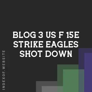 3 U.S. F-15E Strike Eagles Shot Down by Kuwaiti Friendly Fire: All Crew Safe | Logo - Indexof